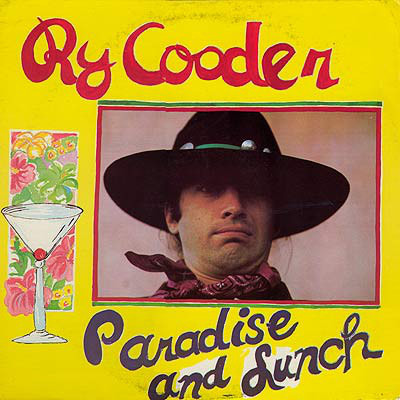 Ry Cooder: Paradise and Lunch (1974)